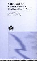 A Handbook for Action Research in Health and Social Care
