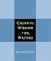 Creative Wisdom for Writers