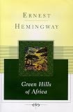 Green Hills of Africa (Scribner Classics)