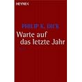 Warte auf das letzte Jahr: Roman