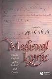 Medieval Lyric : Middle English Lyrics, Ballads, And  Carols