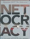 Netocracy: The New Power Elite and Life After Capitalism
