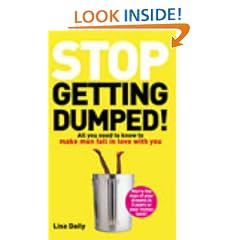 Stop Getting Dumped!: All You Need to Know to Make Men Fall Madly in Love with You