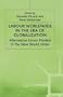 Labour Worldwide in the Era of Globalization: Alternative Union Models in the New World Order (International Political Economy)