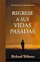 Regrese a sus vidas pasadas: 12 técnicas comprobadas (Spanish Edition)