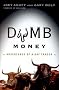 Dumb Money: Adventures of a Day Trader Dumb Money: Adventures of a Day Trader