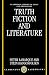 Truth, Fiction, and Literature: A Philosophical Perspective (Clarendon Library of Logic and Philosophy)