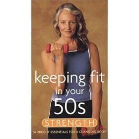 Keeping Fit in Your 50s - Strength [VHS]