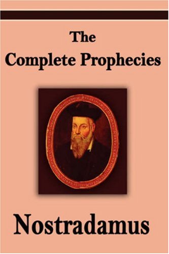 Childrens Toyshop  Books : Nostradamus: The Complete Prophecies of Michel Nostradamus