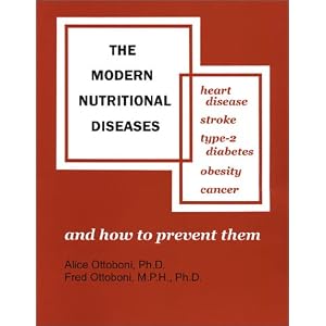The Modern Nutritional Diseases: And How to Prevent Them : Heart Disease, Stroke, Type-2 Diabetes, Obesity, Cancer