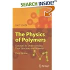  The Physics of Polymers: Concepts for Understanding Their Structures and Behavior  by Gert Strobl
