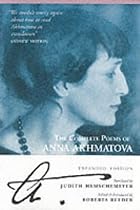 The Complete Poems Of Anna Akhmatova
