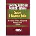 Security, Audit & Control Features Oracle E-Business Suite:  A Technical and Risk Management Reference Guide, 2nd Edition