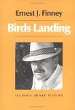 Birds Landing: Stories (Illinois Short Fiction)