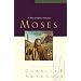 Great Lives: Moses: A Man of Selfless Dedication