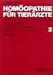 Hom�opathie f�r Tier�rzte, in 2 Bdn., Bd.2, Herstellung hom�opathischer Arzneimittel, Arzneimittellehre, Allgemeine Hom�otherapie, Hom�opathie in der Chirurgie