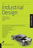 The Industrial Design Reference & Specification Book: Everything Industrial Designers Need to Know Everyday 