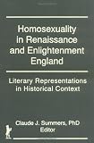 Homosexuality In Renaissance And Enlightenment England : Literary Representations In Historical Context