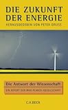Produkt-Bild: Die Zukunft der Energie: Die Antwort der Wissenschaft. Ein Report der Max-Planck-Gesellschaft