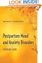 Postpartum Mood And Anxiety Disorders: A Guide
