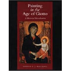 Painting in the Age of Giotto: A Historical Re-Evaluation