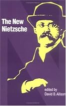 The New Nietzsche: Contemporary Styles of Interpretation