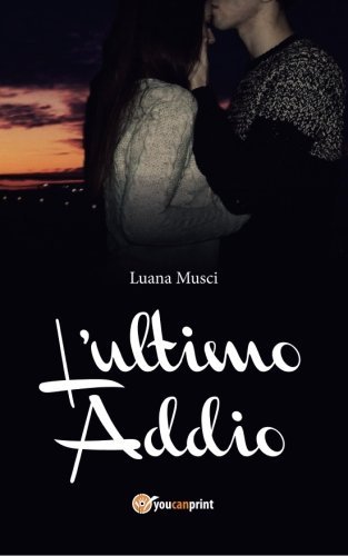 L'ultimo addio (Italian Edition)