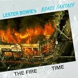 Revue Lester Bowie's Brass Fantasy  / The Fire This Time