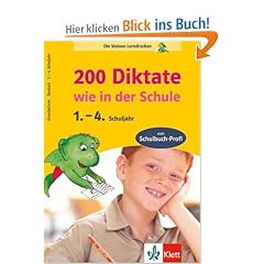 200 Diktate wie in der Schule. Deutsch 1. - 4. Klasse