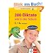 200 Diktate wie in der Schule. Deutsch 1. - 4. Klasse