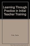 Learning through practice in initial teacher training : a challenge for the partners