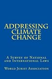 Addressing Climate Change: A Survey of National and International Laws