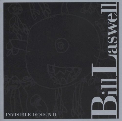 Bill Laswell - Invisible Design II - Zortam Music