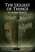 The Ugliest of Things (The Monahan Books): Robert Kuntz: Amazon.com: Kindle Store