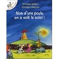 Les P'tites Poules : Nom d'une poule, on a vol� le soleil !