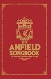The Anfield songbook : we have dreams and songs to sing