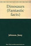 Fantastic facts about dinosaurs