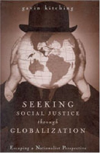 Seeking Social Justice Through Globalization: Escaping a Nationalist Perspective
