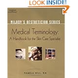 Milady's Aesthetician Series: Medical Terminology: A Handbook for the Skin Care Specialist by Pamela Hill RN