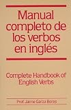 img - for Manual completo de los verbos en ingles : Complete Handbook of English Verbs book / textbook / text book
