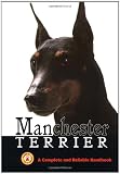 Manchester Terrier: A Complete and Reliable Handbook