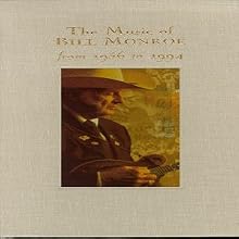 The Music of Bill Monroe: 1936 to 1994