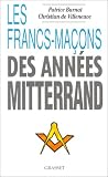 Les Francs-maçons des années Mitterrand