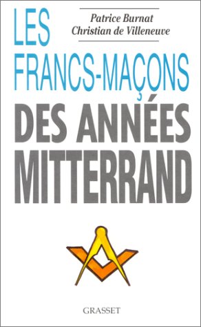 Les Francs-maçons des années Mitterrand