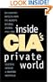 Inside CIA's Private World: Declassified Articles from the Agency`s Internal Journal, 1955-1992