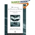 Museums: A Place to Work: Planning Museum Careers (Heritage :... by Jane R. Glaser