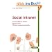 Social Intranet: - Kommunikation f�rdern - Wissen teilen - Effizient zusammenarbeiten