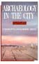 Archaeology in the City: A Hohokam Village in Phoenix, Arizona