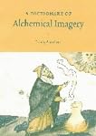 A Dictionary of Alchemical Imagery