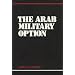 The Arab Military Option